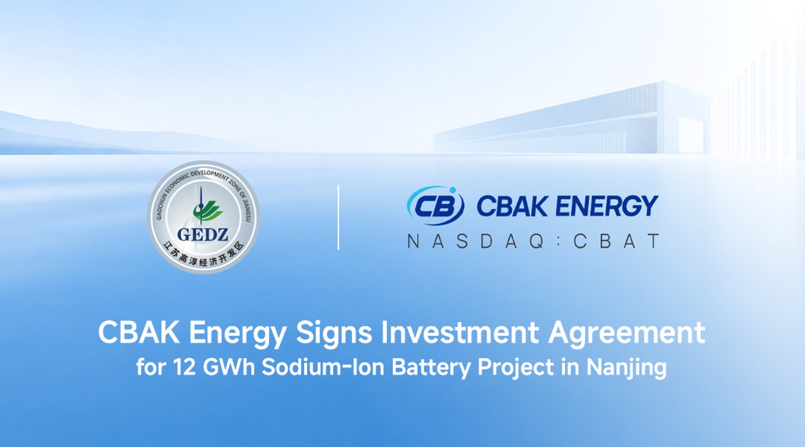 CBAK Energy Signs Investment Agreement for 12 GWh Sodium-Ion Battery Project in Nanjing