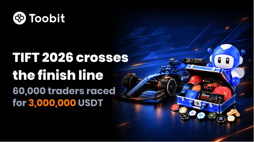 Toobit Concludes TIFT 2026 With Over 60,000 Traders
